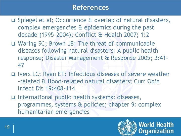 References Spiegel et al; Occurrence & overlap of natural disasters, complex emergencies & epidemics