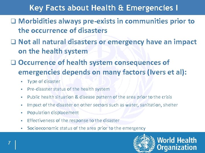 Key Facts about Health & Emergencies I q Morbidities always pre-exists in communities prior