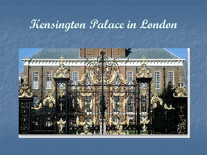 Kensington Palace in London 