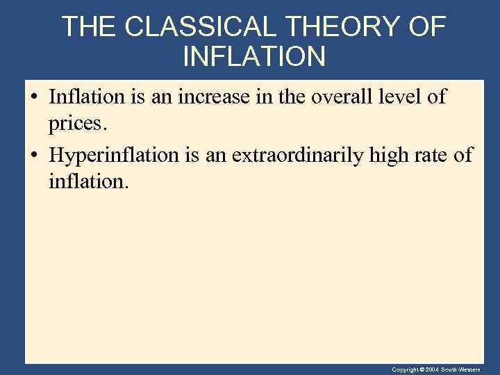 THE CLASSICAL THEORY OF INFLATION • Inflation is an increase in the overall level