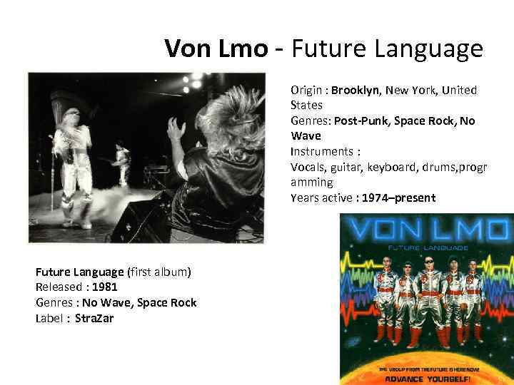 Von Lmo - Future Language Origin : Brooklyn, New York, United States Genres: Post-Punk,
