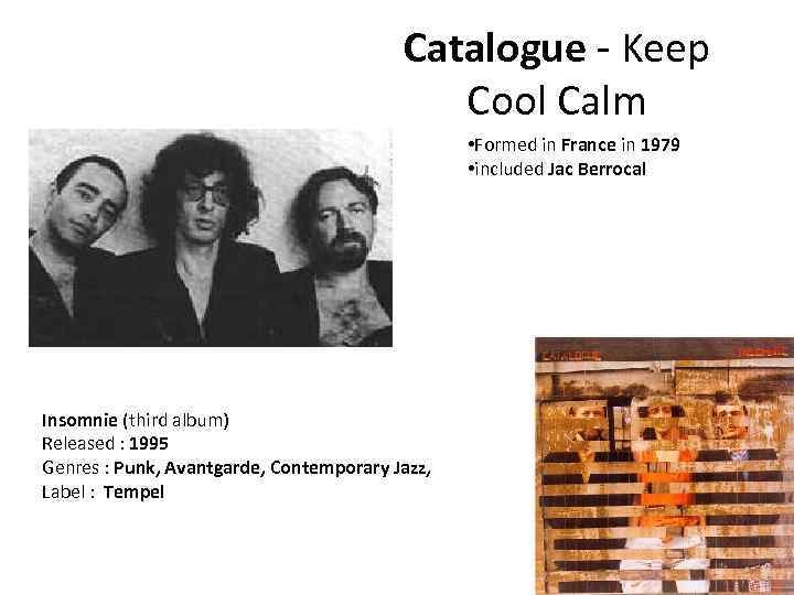 Catalogue - Keep Cool Calm • Formed in France in 1979 • included Jac