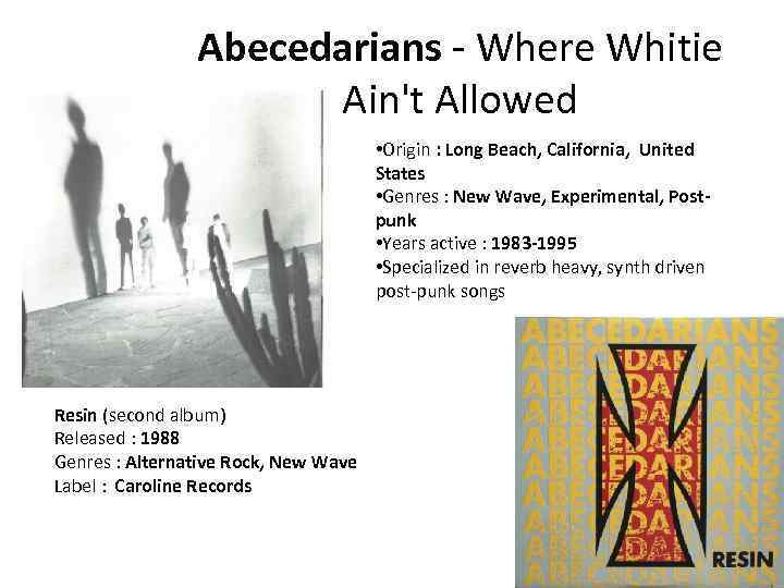 Abecedarians - Where Whitie Ain't Allowed • Origin : Long Beach, California, United States