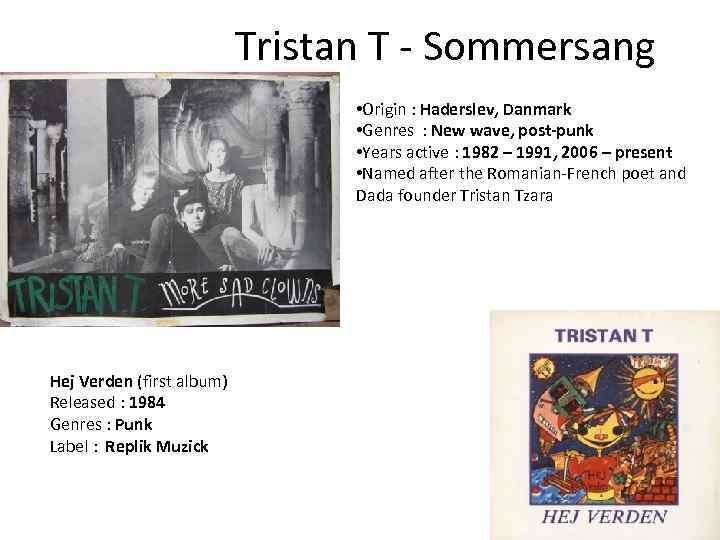 Tristan T - Sommersang • Origin : Haderslev, Danmark • Genres : New wave,