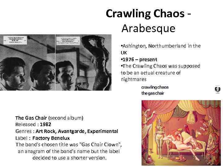Crawling Chaos - Arabesque • Ashington, Northumberland in the UK • 1976 – present