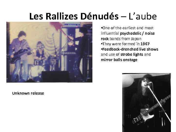 Les Rallizes Dénudés – L’aube • One of the earliest and most influential psychedelic
