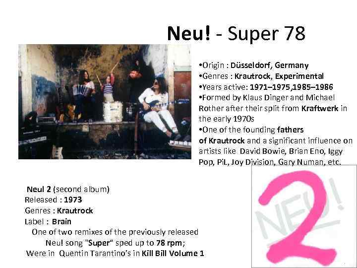 Neu! - Super 78 • Origin : Düsseldorf, Germany • Genres : Krautrock, Experimental