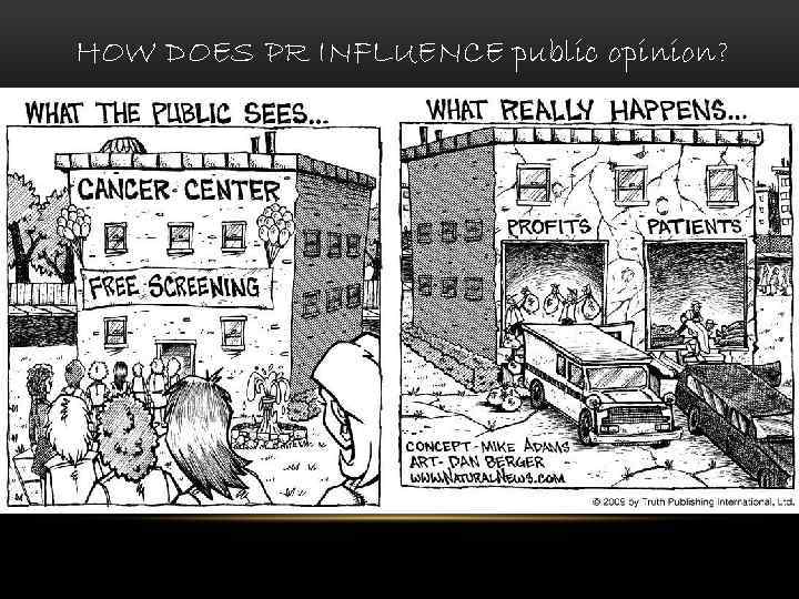 HOW DOES PR INFLUENCE public opinion? 