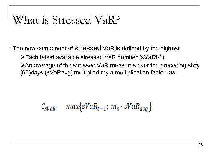 What is Stressed Va. R? –The new component of stressed Va. R is defined