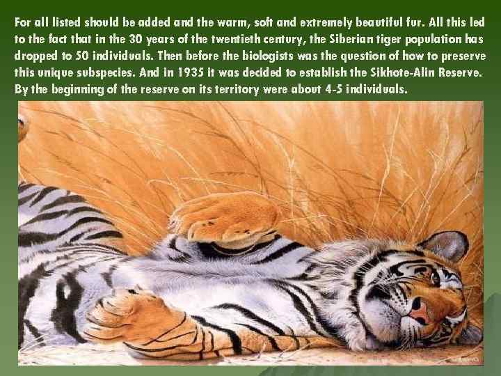 For all listed should be added and the warm, soft and extremely beautiful fur.