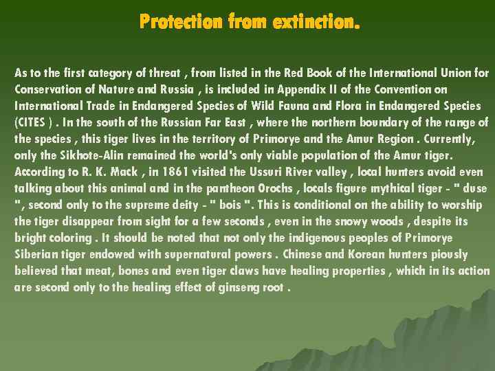 Protection from extinction. As to the first category of threat , from listed in