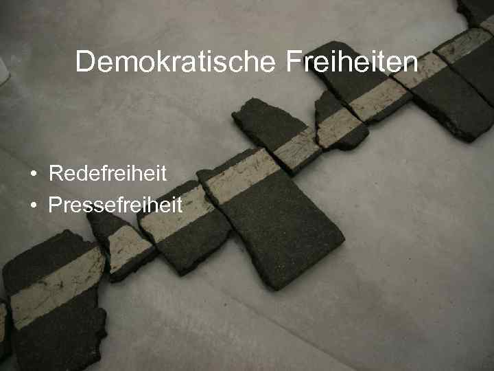 Demokratische Freiheiten • Redefreiheit • Pressefreiheit 