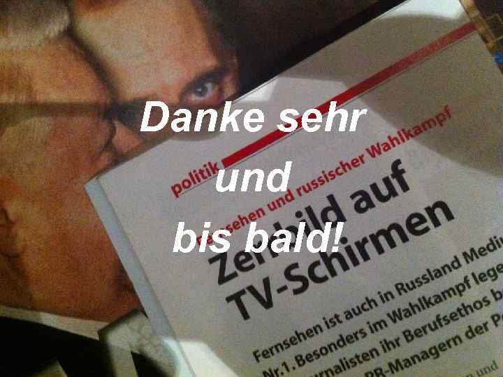 Danke sehr und bis bald! 