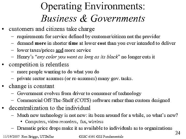Operating Environments: Business & Governments • customers and citizens take charge – – requirements