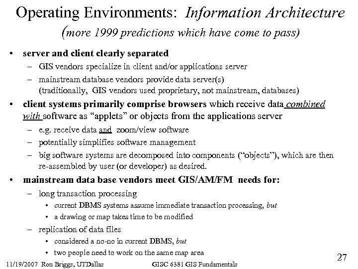 Operating Environments: Information Architecture (more 1999 predictions which have come to pass) • server