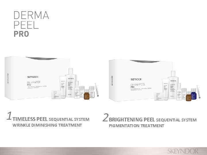 1 TIMELESS PEEL SEQUENTIAL SYSTEM WRINKLE DIMINISHING TREATMENT 2 BRIGHTENING PEEL SEQUENTIAL SYSTEM PIGMENTATION
