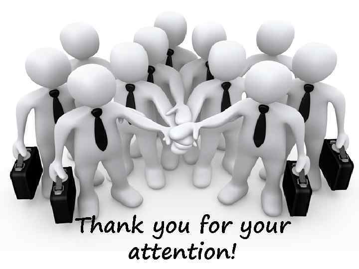 Thank you for your attention! 
