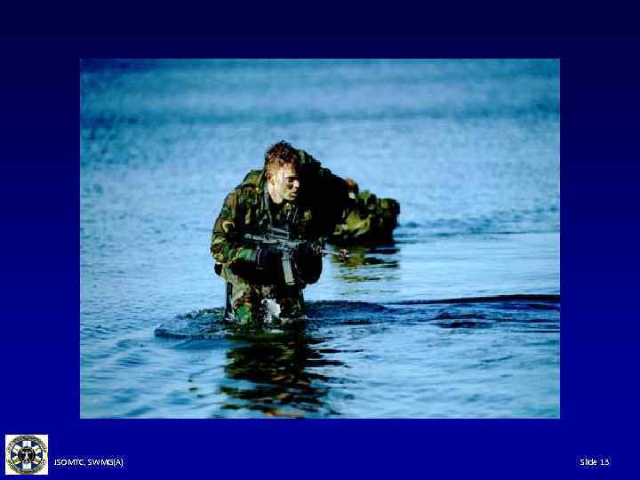 JSOMTC, SWMG(A) Slide 13 