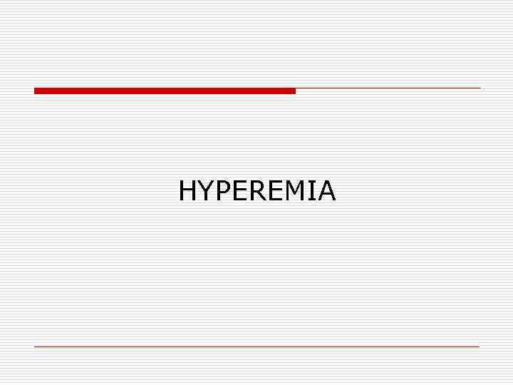 HYPEREMIA 