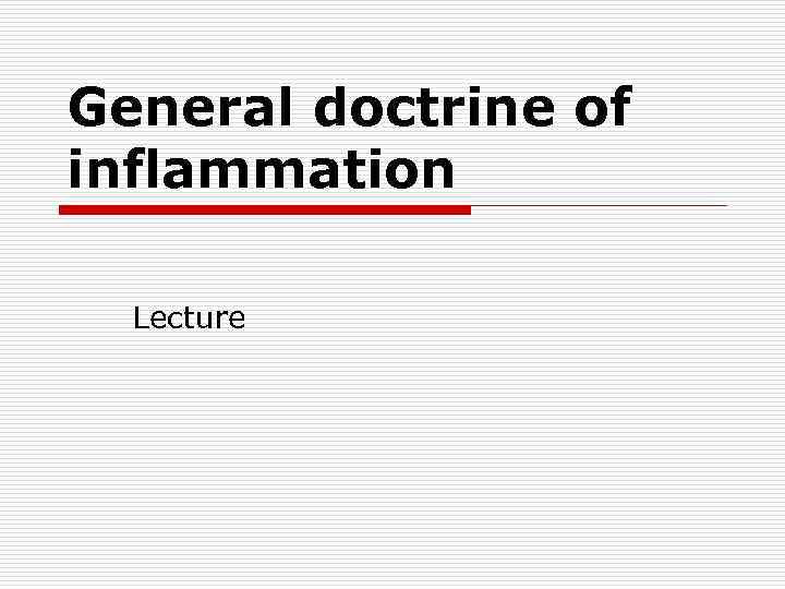 General doctrine of inflammation Lecture 