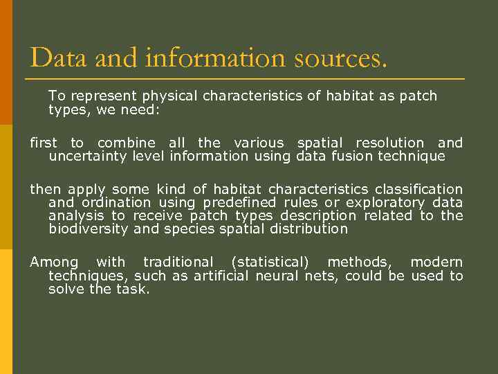 Data and information sources. To represent physical characteristics of habitat as patch types, we