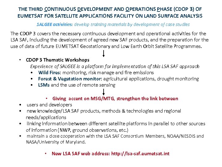 THE THIRD CONTINUOUS DEVELOPMENT AND OPERATIONS PHASE (CDOP 3) OF EUMETSAT FOR SATELLITE APPLICATIONS