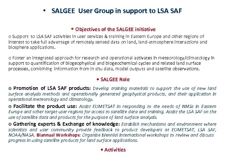  • SALGEE User Group in support to LSA SAF • Objectives of the