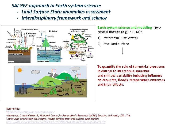 SALGEE approach in Earth system science: - Land Surface State anomalies assessment - Interdisciplinary