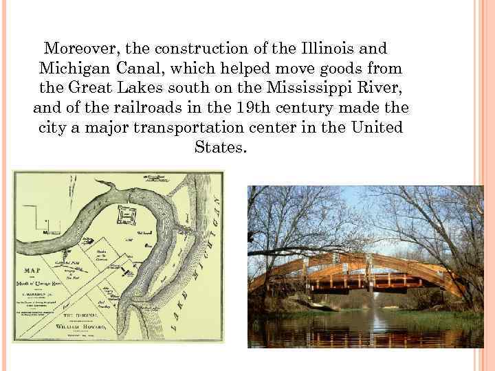  Moreover, the construction of the Illinois and Michigan Canal, which helped move goods