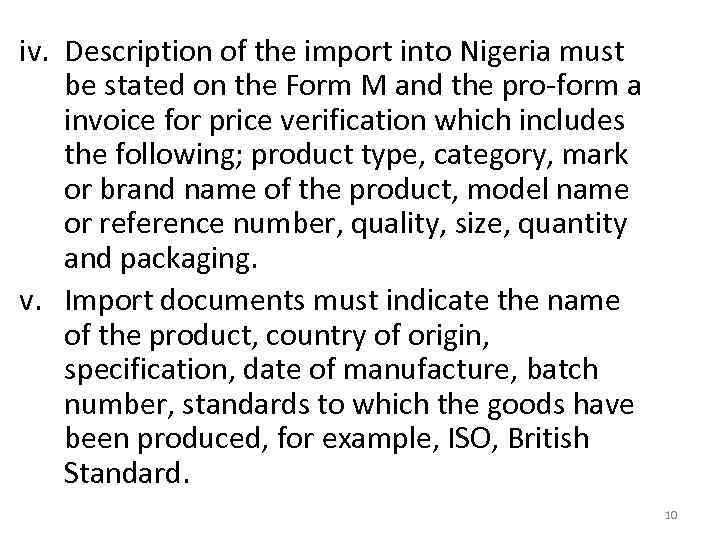 iv. Description of the import into Nigeria must be stated on the Form M