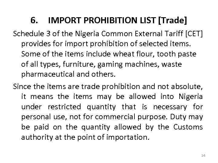 6. IMPORT PROHIBITION LIST [Trade] Schedule 3 of the Nigeria Common External Tariff [CET]