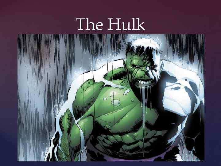 The Hulk 