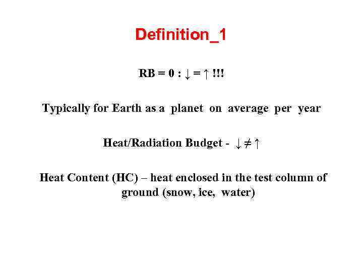 Definition_1 RB = 0 : ↓ = ↑ !!! Typically for Earth as a