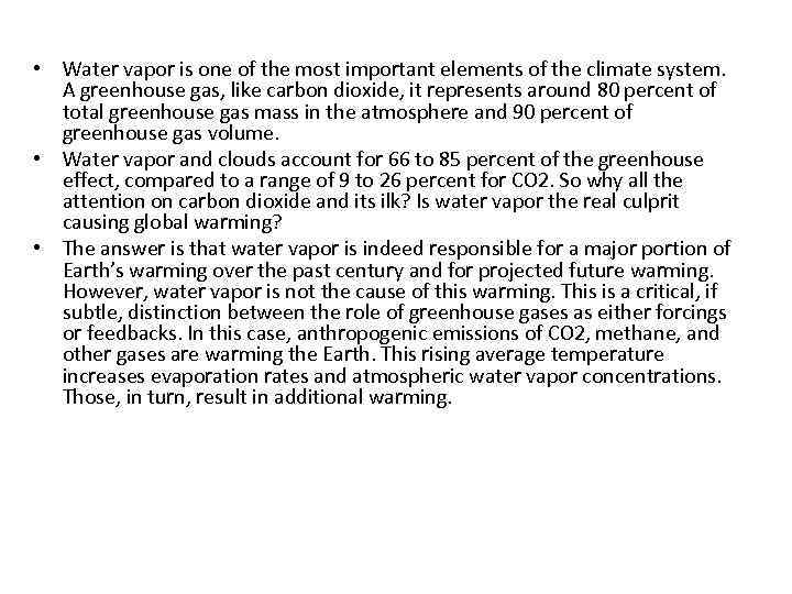  • Water vapor is one of the most important elements of the climate