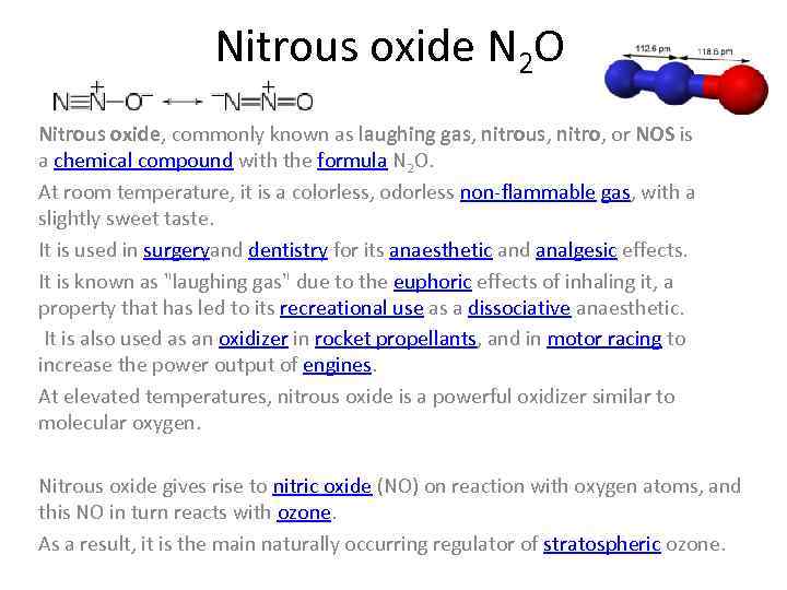 Nitrous oxide N 2 O Nitrous oxide, commonly known as laughing gas, nitrous, nitro,