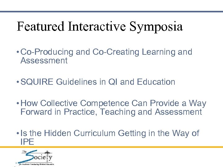 Featured Interactive Symposia • Co-Producing and Co-Creating Learning and Assessment • SQUIRE Guidelines in