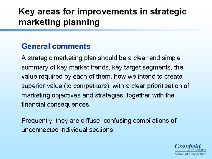Key areas for improvements in strategic marketing planning General comments A strategic marketing plan