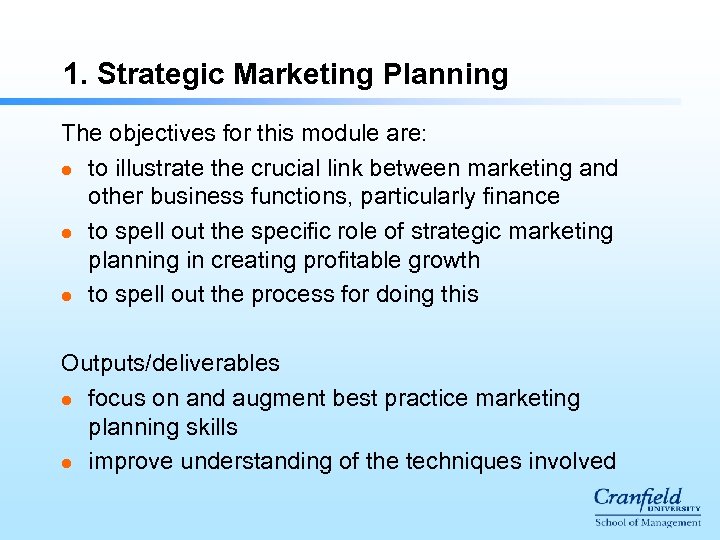 1. Strategic Marketing Planning The objectives for this module are: l to illustrate the