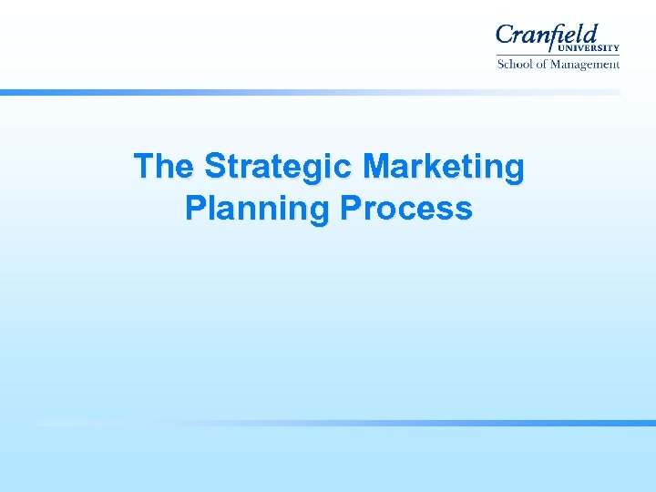 The Strategic Marketing Planning Process 