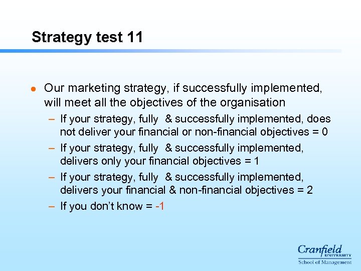 Strategy test 11 l Our marketing strategy, if successfully implemented, will meet all the