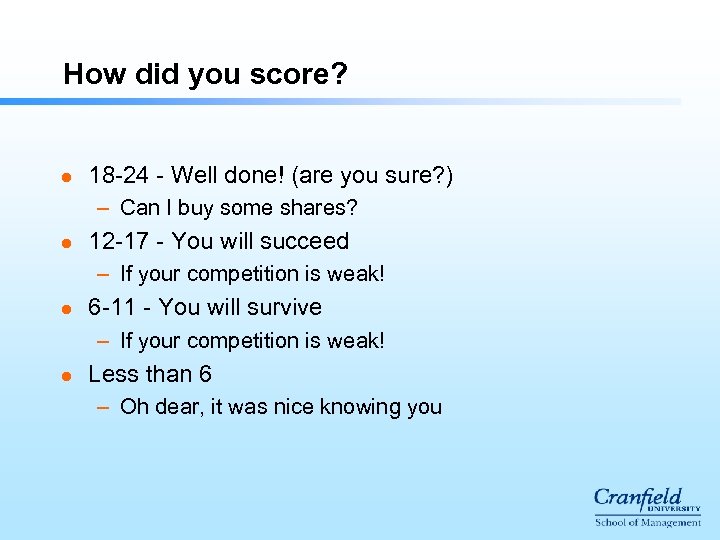 How did you score? l 18 -24 - Well done! (are you sure? )