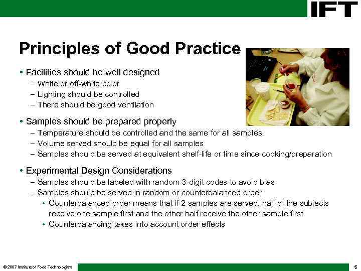 Principles of Good Practice • Facilities should be well designed - White or off-white