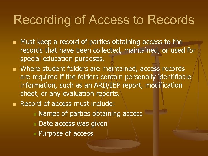 Recording of Access to Records n n n Must keep a record of parties