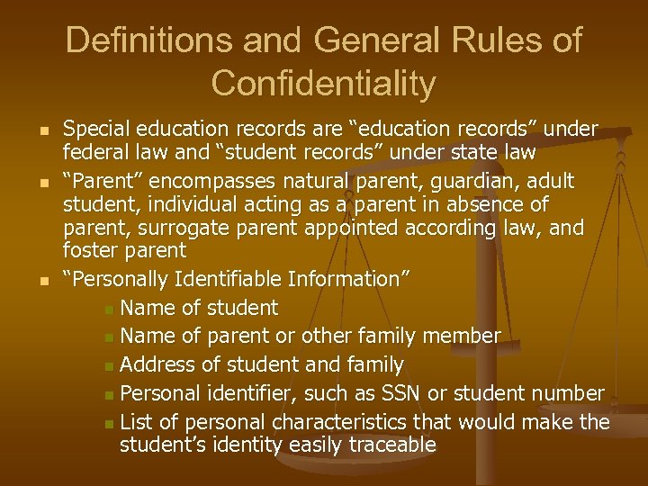 Definitions and General Rules of Confidentiality n n n Special education records are “education