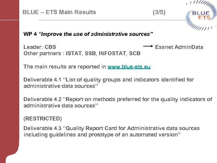 BLUE – ETS Main Results (3/5) WP 4 “Improve the use of administrative sources”