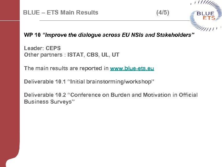 BLUE – ETS Main Results (4/5) WP 10 “Improve the dialogue across EU NSIs