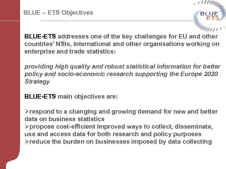 BLUE – ETS Objectives BLUE-ETS addresses one of the key challenges for EU and