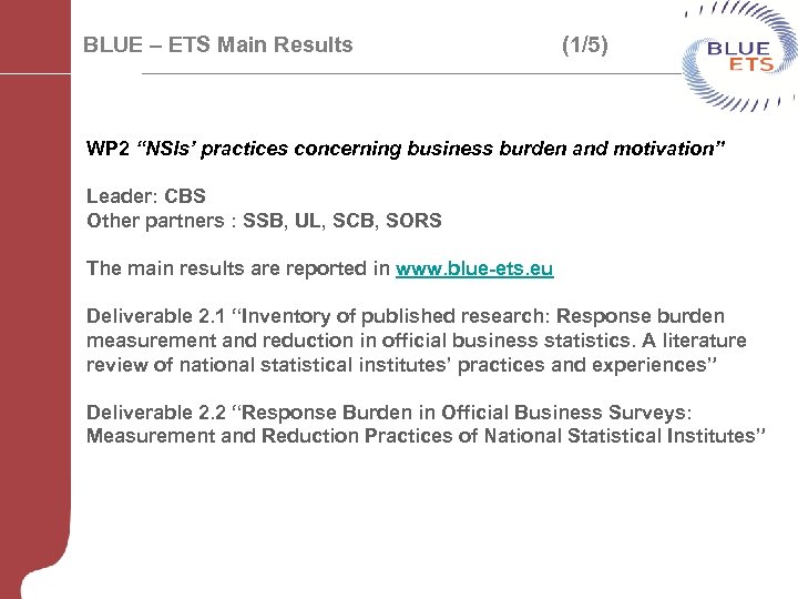 BLUE – ETS Main Results (1/5) WP 2 “NSIs’ practices concerning business burden and