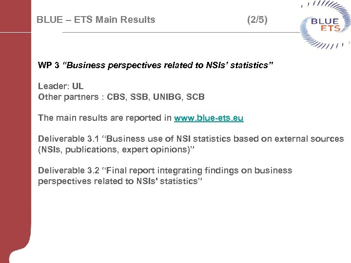 BLUE – ETS Main Results (2/5) WP 3 “Business perspectives related to NSIs’ statistics”