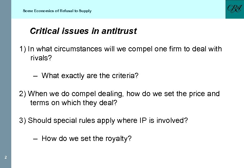 Some Economics of Refusal to Supply Critical issues in antitrust 1) In what circumstances